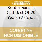 Kontor Sunset Chill-Best Of 20 Years (2 Cd) / Various cd musicale