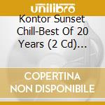 Kontor Sunset Chill-Best Of 20 Years (2 Cd) / Various cd