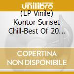 (LP Vinile) Kontor Sunset Chill-Best Of 20 Years (4Lp) / Various lp vinile