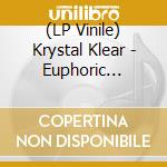 (LP Vinile) Krystal Klear - Euphoric Dreams/Miyoki lp vinile di Krystal Klear