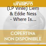 (LP Vinile) Liem & Eddie Ness - Where Is The Shredmaster? cd