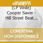 (LP Vinile) Cooper Saver - Hill Street Beat / Star System vinile