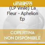 (LP Vinile) La Fleur - Aphelion Ep lp vinile di La Fleur