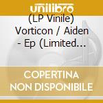 (LP Vinile) Vorticon / Aiden - Ep (Limited Handstamped W. Insert) vinile