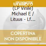 (LP Vinile) Michael E / Lituus - Lf Rmx 014 (Len Faki Mixes) lp vinile di Michael E, Lit??Us
