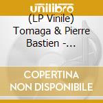 (LP Vinile) Tomaga & Pierre Bastien - Bandiera Di Carta vinile