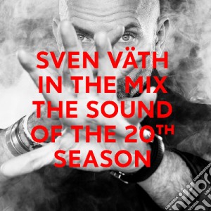 Sven Vath - In The Mix: The Sound Of The 20Th Season (2 Cd) cd musicale