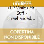 (LP Vinile) Mr. Stiff - Freehanded Woman EP lp vinile di Mr Stiff