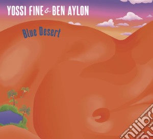 (LP Vinile) Yossi Fine & Ben Aylon - Blue Desert lp vinile