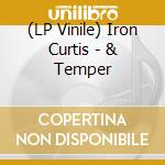 (LP Vinile) Iron Curtis - & Temper vinile