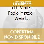 (LP Vinile) Pablo Mateo - Weird Reflections Beyond The Sky (2 Lp) lp vinile