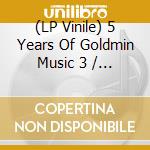 (LP Vinile) 5 Years Of Goldmin Music 3 / Various vinile