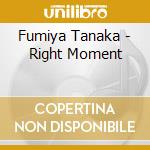 Fumiya Tanaka - Right Moment cd