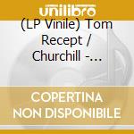 (LP Vinile) Tom Recept / Churchill - Quisite / Loss Leader vinile