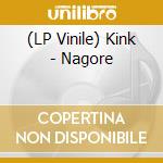(LP Vinile) Kink - Nagore vinile