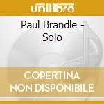 Paul Brandle - Solo cd