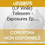 (LP Vinile) Teleseen - Exposures Ep (Feat. Black Loops) lp vinile