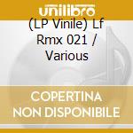 (LP Vinile) Lf Rmx 021 / Various lp vinile