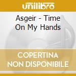 Asgeir - Time On My Hands cd