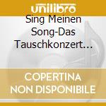 Sing Meinen Song-Das Tauschkonzert Vol.10 / Various Deluxe (2 Cd) cd