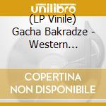(LP Vinile) Gacha Bakradze - Western Arrogance lp vinile