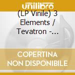 (LP Vinile) 3 Elements / Tevatron - Somewhere Else / Nu-Tronik vinile