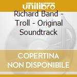 Richard Band - Troll - Original Soundtrack cd