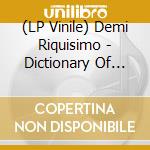 (LP Vinile) Demi Riquisimo - Dictionary Of Fools Ep vinile