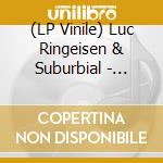 (LP Vinile) Luc Ringeisen & Suburbial - Jamming vinile