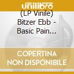 (LP Vinile) Bitzer Ebb - Basic Pain Procedure vinile