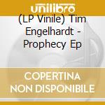 (LP Vinile) Tim Engelhardt - Prophecy Ep vinile