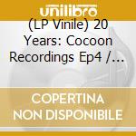 (LP Vinile) 20 Years: Cocoon Recordings Ep4 / Various vinile