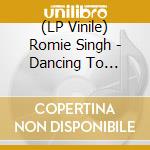 (LP Vinile) Romie Singh - Dancing To Forget E.P. lp vinile