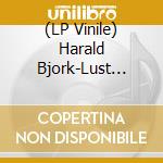 (LP Vinile) Harald Bjork-Lust (Ozgur Can Justus Kohncke Re vinile