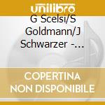 G Scelsi/S Goldmann/J Schwarzer - Sfera cd