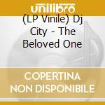 (LP Vinile) Dj City - The Beloved One vinile