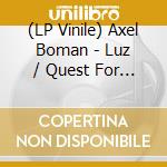 (LP Vinile) Axel Boman - Luz / Quest For Fire (3 Lp) vinile