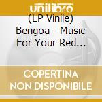 (LP Vinile) Bengoa - Music For Your Red Parts vinile