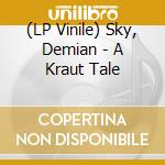 (LP Vinile) Sky, Demian - A Kraut Tale cd