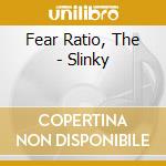 Fear Ratio, The - Slinky cd