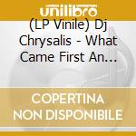 (LP Vinile) Dj Chrysalis - What Came First An Why Does It Matter vinile