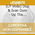 (LP Vinile) Dop & Ivan Dorn - Up The Boohai vinile