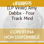 (LP Vinile) Amy Dabbs - Four Track Mind vinile