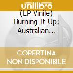 (LP Vinile) Burning It Up: Australian Reggae / Various vinile