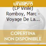 (LP Vinile) Romboy, Marc - Voyage De La Planete - Transparent Vinyl (2 Lp)