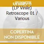 (LP Vinile) Retroscope 01 / Various vinile