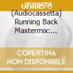 (Audiocassetta) Running Back Mastermix: Wild Pitch Club / Various cd