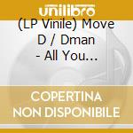 (LP Vinile) Move D / Dman - All You Can Tweak vinile