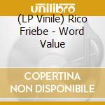 (LP Vinile) Rico Friebe - Word Value vinile
