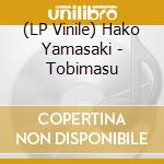(LP Vinile) Hako Yamasaki - Tobimasu vinile